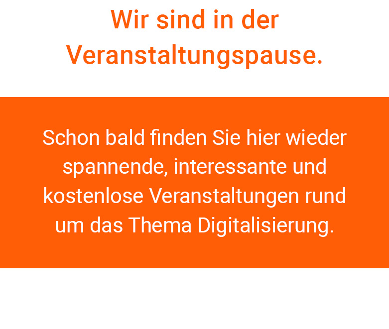 Wir sind in der Veranstaltungspause