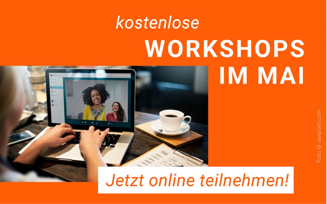 Neue Workshop-Formate im Mai