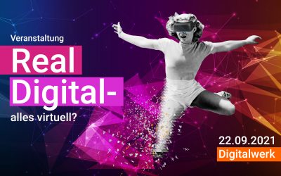 Save the date: Real Digital – alles virtuell?